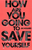 Comment allez-vous vous sauver ? - How Are You Going To Save Yourself