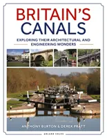 Les canaux de Grande-Bretagne : A la découverte de leurs merveilles architecturales et techniques - Britain's Canals: Exploring Their Architectural and Engineering Wonders