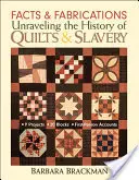 Faits et réalités : Unraveling the History of Quilts & Slavery - Print-On-Demand Edition (en anglais) - Facts & Fabrications: Unraveling the History of Quilts & Slavery - Print-On-Demand Edition