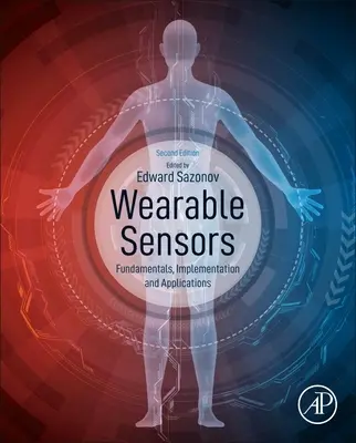 Capteurs portables : Principes fondamentaux, mise en œuvre et applications - Wearable Sensors: Fundamentals, Implementation and Applications