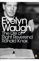 Vie du révérend Ronald Knox - Life of Right Reverend Ronald Knox