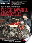 Comment reconstruire et restaurer les motos japonaises classiques - How to Rebuild and Restore Classic Japanese Motorcycles