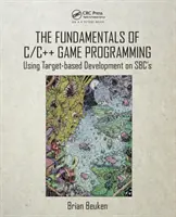 Les fondamentaux de la programmation de jeux en C/C++ : Utiliser le développement basé sur les cibles sur les Sbc - The Fundamentals of C/C++ Game Programming: Using Target-Based Development on Sbc's