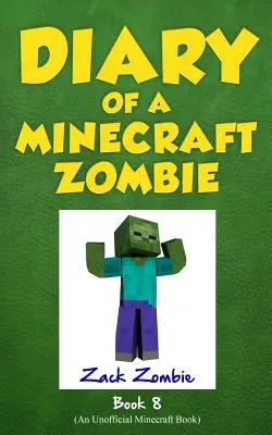 Journal d'un Zombie Minecraft Livre 8 : Retour à l'école de la peur - Diary of a Minecraft Zombie Book 8: Back to Scare School