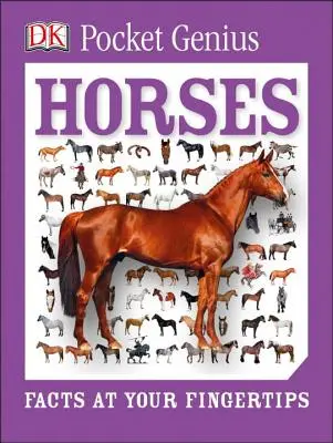 Pocket Genius : Les chevaux : Les faits au bout des doigts - Pocket Genius: Horses: Facts at Your Fingertips