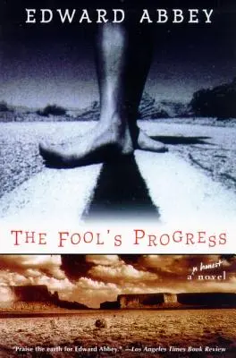 Le progrès des fous : Un roman honnête - The Fool's Progress: An Honest Novel