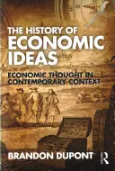 L'histoire des idées économiques : La pensée économique dans le contexte contemporain - The History of Economic Ideas: Economic Thought in Contemporary Context