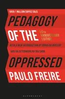 La pédagogie de l'opprimé : Édition du 50e anniversaire - Pedagogy of the Oppressed: 50th Anniversary Edition