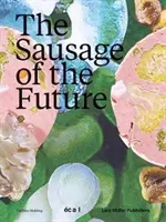 La saucisse du futur - The Sausage of the Future