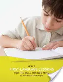 Leçons de première langue niveau 3 : Guide de l'instructeur - First Language Lessons Level 3: Instructor Guide