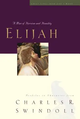 Elie, 5 : Un homme d'héroïsme et d'humilité - Elijah, 5: A Man of Heroism and Humility