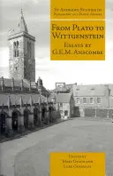 De Platon à Wittgenstein : Essais de G.E.M. Anscombe - From Plato to Wittgenstein: Essays by G.E.M. Anscombe