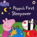 Peppa Pig : La première soirée pyjama de Peppa - Peppa Pig: Peppa's First Sleepover