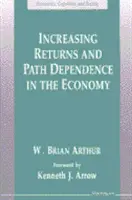 Rendements croissants et dépendance de sentier dans l'économie - Increasing Returns and Path Dependence in the Economy