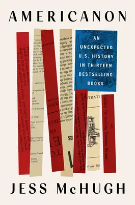 Americanon : Une histoire inattendue des États-Unis en treize livres à succès - Americanon: An Unexpected U.S. History in Thirteen Bestselling Books