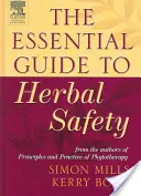 Le guide essentiel de la sécurité des plantes médicinales - The Essential Guide to Herbal Safety