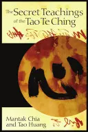 Les enseignements secrets du Tao Te Ching - The Secret Teachings of the Tao Te Ching