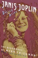 Buried Alive : La biographie de Janis Joplin - Buried Alive: The Biography of Janis Joplin