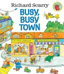 La ville occupée de Richard Scarry - Richard Scarry's Busy, Busy Town