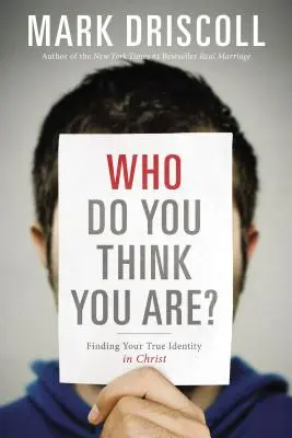 Qui pensez-vous être ? Trouver sa véritable identité en Christ - Who Do You Think You Are?: Finding Your True Identity in Christ