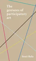 Les gestes de l'art participatif - The Gestures of Participatory Art
