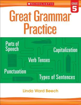 Une bonne pratique de la grammaire : 5e année - Great Grammar Practice: Grade 5