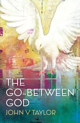 Le Dieu intermédiaire : Nouvelle édition - The Go-Between God: New Edition