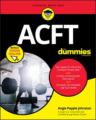 Test d'aptitude au combat de l'armée de terre pour les nuls : livre + vidéos en ligne - Acft Army Combat Fitness Test for Dummies: Book + Online Videos