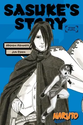 Naruto : L'histoire de Sasuke - L'élève étoile - Naruto: Sasuke's Story--Star Pupil