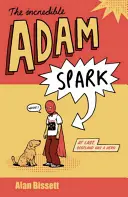 L'incroyable Adam Spark - The Incredible Adam Spark