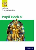 Nelson Comprehension : Year 5/Primary 6 : Livre de l'élève 5 - Nelson Comprehension: Year 5/Primary 6: Pupil Book 5