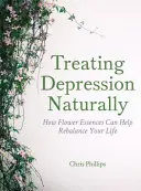 Traiter la dépression naturellement : Comment les essences de fleurs peuvent aider à rééquilibrer votre vie - Treating Depression Naturally: How Flower Essences Can Help Rebalance Your Life