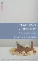 Enseigner 2 Timothée : Du texte au message - Teaching 2 Timothy: From Text to Message