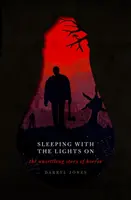 Dormir avec les lumières allumées : L'histoire troublante de l'horreur - Sleeping with the Lights on: The Unsettling Story of Horror