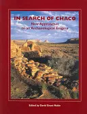 À la recherche de Chaco : nouvelles approches d'une énigme archéologique - In Search of Chaco: New Approaches to an Archaeological Enigma