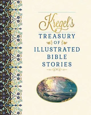 Kregel's Treasury of Illustrated Bible Stories (Trésor d'histoires bibliques illustrées) - Kregel's Treasury of Illustrated Bible Stories