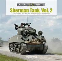 Sherman Tank, Vol. 2 : Les chars moyens américains M4 et M4 (105) pendant la Seconde Guerre mondiale - Sherman Tank, Vol. 2: America's M4 and M4 (105) Medium Tanks in World War II