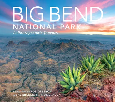 Big Bend : un voyage photographique - Big Bend: A Photographic Journey