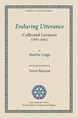 La parole durable : Recueil de conférences (1993-2001) - Enduring Utterance: Collected Lectures (1993-2001)