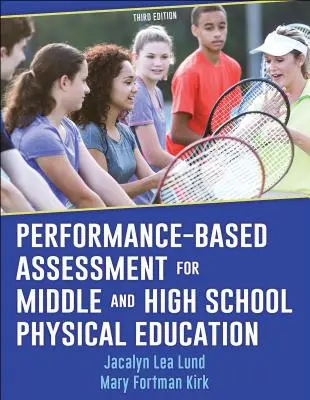 Évaluation basée sur la performance pour l'éducation physique au collège et au lycée - Performance-Based Assessment for Middle and High School Physical Education