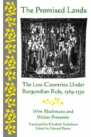 Terres promises : Les Pays-Bas sous la domination bourguignonne, 1369-1530 - Promised Lands: The Low Countries Under Burgundian Rule, 1369-1530