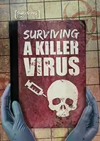 Survivre à un virus tueur - Surviving a Killer Virus