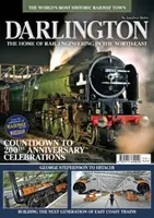 DARLINGTON - Le berceau de l'ingénierie ferroviaire dans le Nord-Est - DARLINGTON - The Home of Rail Engineering in the North-East