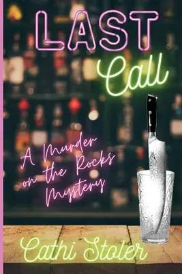 Dernier appel : Un mystère de Murder on the Rocks - Last Call: A Murder on the Rocks Mystery