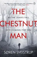 Chestnut Man - Le thriller à suspense qui fera bientôt l'objet d'une série majeure sur Netflix - Chestnut Man - The chilling and suspenseful thriller soon to be a major Netflix series