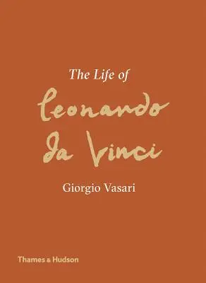 La vie de Léonard de Vinci : une nouvelle traduction - The Life of Leonardo Da Vinci: A New Translation