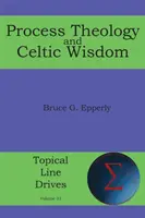 Théologie du processus et sagesse celtique - Process Theology and Celtic Wisdom