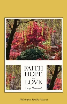 La foi, l'espoir et l'amour Poésie dévotionnelle - Faith, Hope, And Love Poetry Devotional