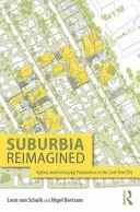 La banlieue réimaginée : Vieillissement et augmentation de la population dans les villes de faible hauteur - Suburbia Reimagined: Ageing and Increasing Populations in the Low-Rise City