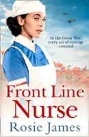 Front Line Nurse - Une saga émouvante et pleine d'espoir sur la Première Guerre mondiale - Front Line Nurse - An Emotional First World War Saga Full of Hope